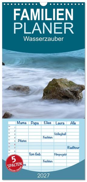 Familienplaner 2027 - Wasserzauber mit 5 Spalten (Wandkalender 21 x 45 cm) CALVENDO
