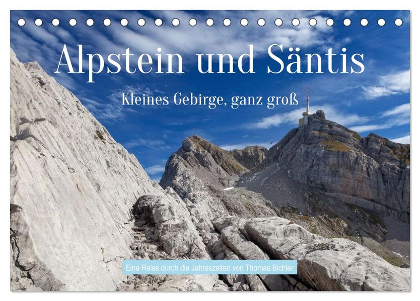 Alpstein und Säntis - Kleines Gebirge ganz groß (Tischkalender 2027 DIN A5 quer) CALVENDO Monatskalender