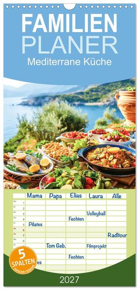 Familienplaner 2027 - Mediterrane Küche mit 5 Spalten (Wandkalender 21 x 45 cm) CALVENDO