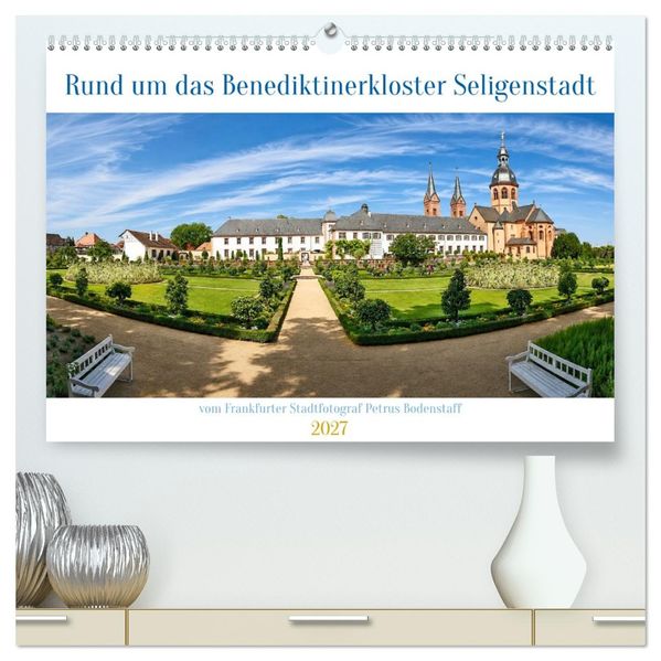 Rund um das Benediktinerkloster Seligenstadt (hochwertiger Premium Wandkalender 2027 DIN A2 quer) Kunstdruck in Hochglanz