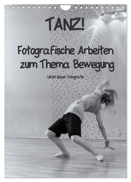 TANZ! (Wandkalender 2027 DIN A4 hoch) CALVENDO Monatskalender