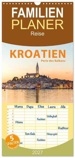 Familienplaner 2027 - Kroatien Perle des Balkans mit 5 Spalten (Wandkalender 21 x 45 cm) CALVENDO