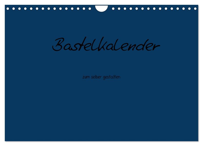 Bastelkalender - Dunkelblau (Wandkalender 2027 DIN A4 quer) CALVENDO Monatskalender
