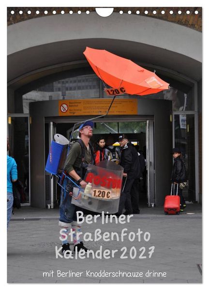Berliner Straßenfoto Kalender 2027 (Wandkalender 2027 DIN A4 hoch) CALVENDO Monatskalender