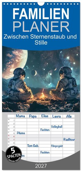 Familienplaner 2027 - Zwischen Sternenstaub und Stille mit 5 Spalten (Wandkalender 21 x 45 cm) CALVENDO