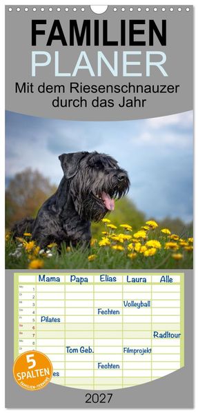 Familienplaner 2027 - Mit dem Riesenschnauzer durch das Jahr mit 5 Spalten (Wandkalender 21 x 45 cm) CALVENDO