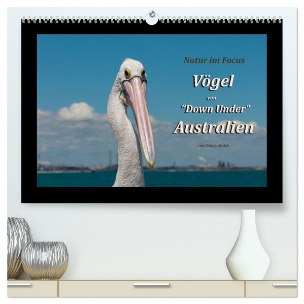 Vögel von 'Down Under' Australien (hochwertiger Premium Wandkalender 2027 DIN A2 quer) Kunstdruck in Hochglanz