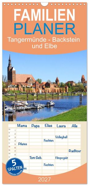 Familienplaner 2027 - Tangermünde - Backstein und Elbe mit 5 Spalten (Wandkalender 21 x 45 cm) CALVENDO