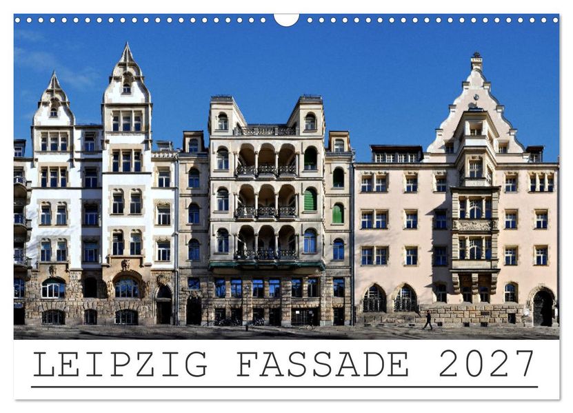 Leipzig Fassade 2027 (Wandkalender 2027 DIN A3 quer) CALVENDO Monatskalender