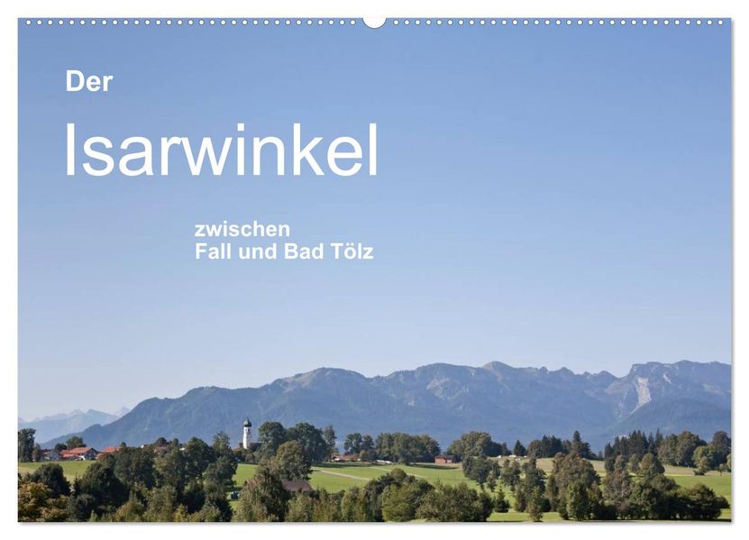 Der Isarwinkel (Wandkalender 2027 DIN A2 quer) CALVENDO Monatskalender
