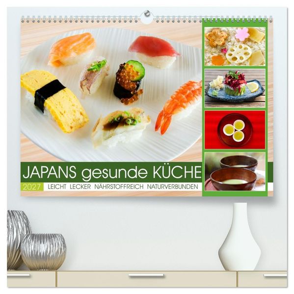 Japans gesunde Küche (hochwertiger Premium Wandkalender 2027 DIN A2 quer) Kunstdruck in Hochglanz
