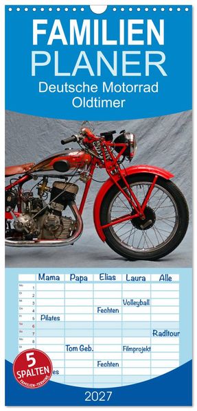 Familienplaner 2027 - Deutsche Motorrad Oldtimer mit 5 Spalten (Wandkalender 21 x 45 cm) CALVENDO