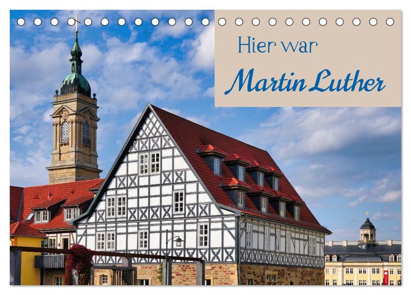 Hier war Martin Luther (Tischkalender 2027 DIN A5 quer) CALVENDO Monatskalender