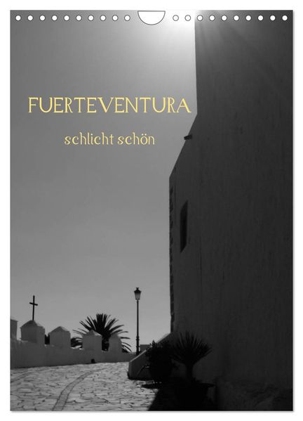 Fuerteventura -schlicht schön (Wandkalender 2027 DIN A4 hoch) CALVENDO Monatskalender