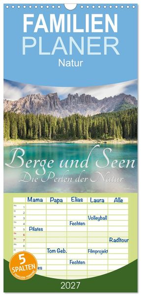 Familienplaner 2027 - Berge und Seen - Die Perlen der Natur mit 5 Spalten (Wandkalender 21 x 45 cm) CALVENDO