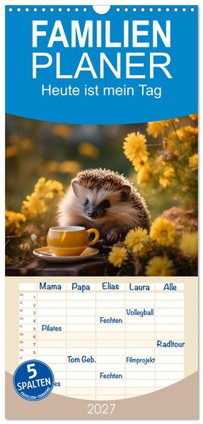 Familienplaner 2027 - Heute ist mein Tag mit 5 Spalten (Wandkalender 21 x 45 cm) CALVENDO