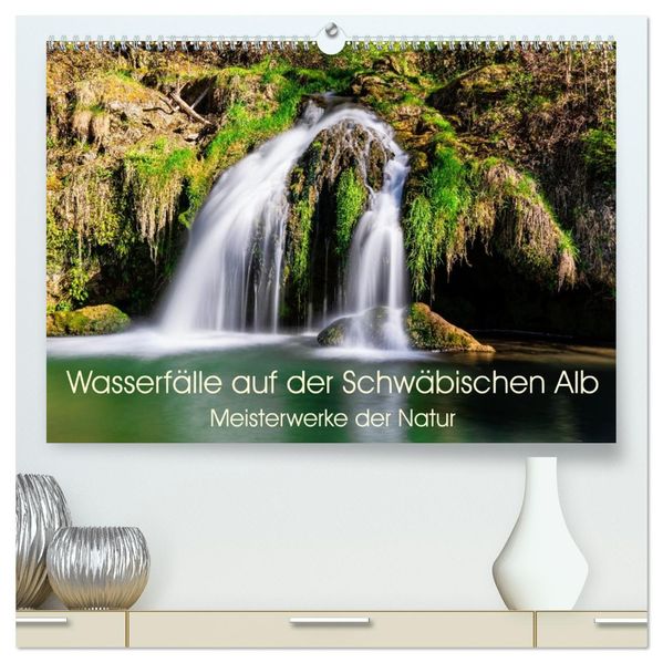 Wasserfälle auf der Schwäbischen Alb - Meisterwerke der Natur (hochwertiger Premium Wandkalender 2027 DIN A2 quer) Kunstdruck in Hochglanz