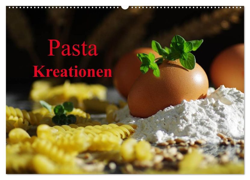 Pasta Kreationen (Wandkalender 2027 DIN A2 quer) CALVENDO Monatskalender