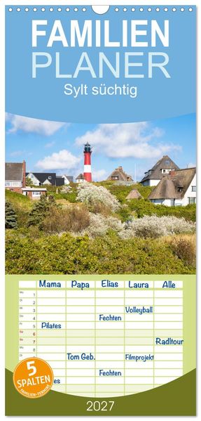 Familienplaner 2027 - Sylt süchtig mit 5 Spalten (Wandkalender 21 x 45 cm) CALVENDO