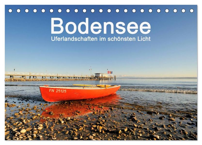 Bodensee - Uferlandschaften im schönsten Licht 2027 (Tischkalender 2027 DIN A5 quer) CALVENDO Monatskalender