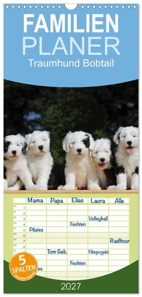 Familienplaner 2027 - Traumhund Bobtail mit 5 Spalten (Wandkalender 21 x 45 cm) CALVENDO