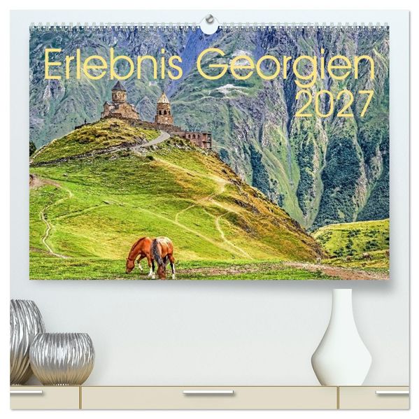 Erlebnis Georgien (hochwertiger Premium Wandkalender 2027 DIN A2 quer) Kunstdruck in Hochglanz