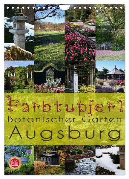Farbtupferl - Botanischer Garten Augsburg (Wandkalender 2027 DIN A4 hoch) CALVENDO Monatskalender