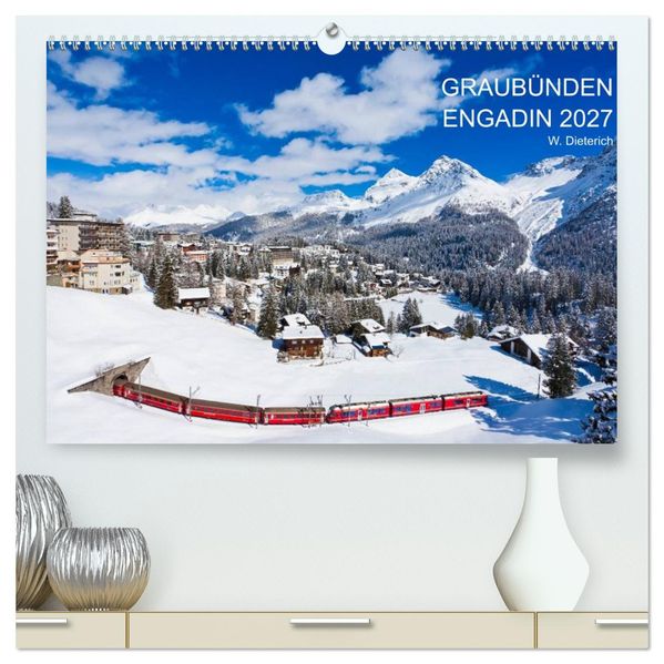 Graubünden Engadin 2027 (hochwertiger Premium Wandkalender 2027 DIN A2 quer) Kunstdruck in Hochglanz