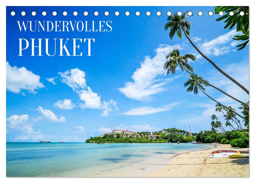 Wundervolles Phuket (Tischkalender 2027 DIN A5 quer) CALVENDO Monatskalender