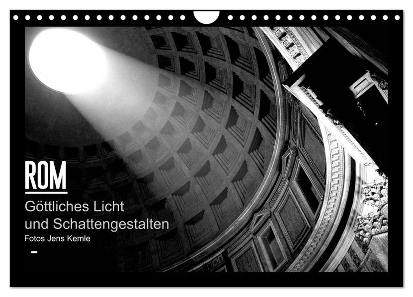 Rom - Göttliches Licht und Schattengestalten (Wandkalender 2027 DIN A4 quer) CALVENDO Monatskalender