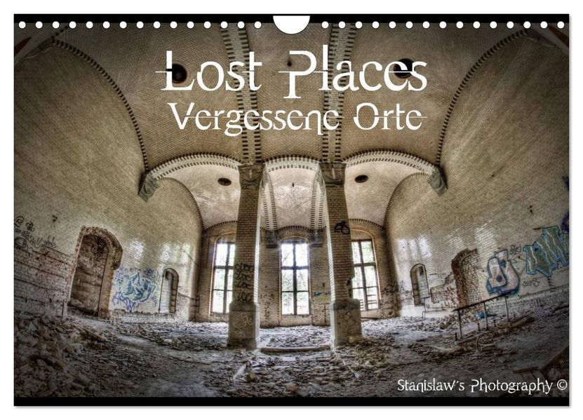 Lost Places Vergessene Orte / AT-Version (Wandkalender 2027 DIN A4 quer) CALVENDO Monatskalender