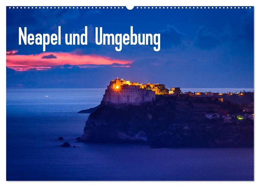Neapel und Umgebung (Wandkalender 2027 DIN A2 quer) CALVENDO Monatskalender