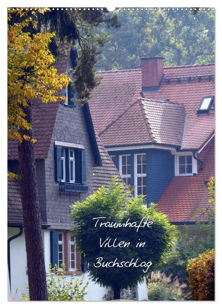 Traumhafte Villen in Buchschlag (Wandkalender 2027 DIN A2 hoch) CALVENDO Monatskalender