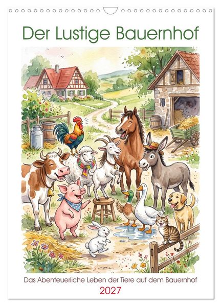 Der Lustige Bauernhof (Wandkalender 2027 DIN A3 hoch) CALVENDO Monatskalender