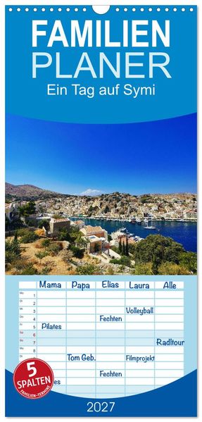 Familienplaner 2027 - Ein Tag auf Symi mit 5 Spalten (Wandkalender 21 x 45 cm) CALVENDO