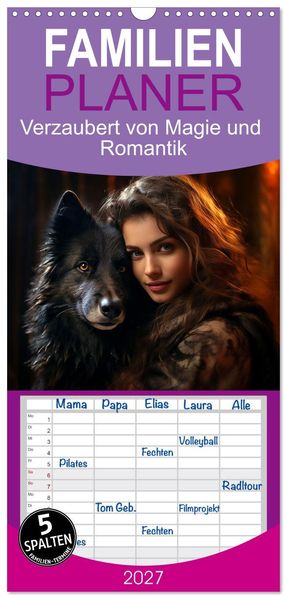 Familienplaner 2027 - Verzaubert von Magie und Romantik mit 5 Spalten (Wandkalender 21 x 45 cm) CALVENDO