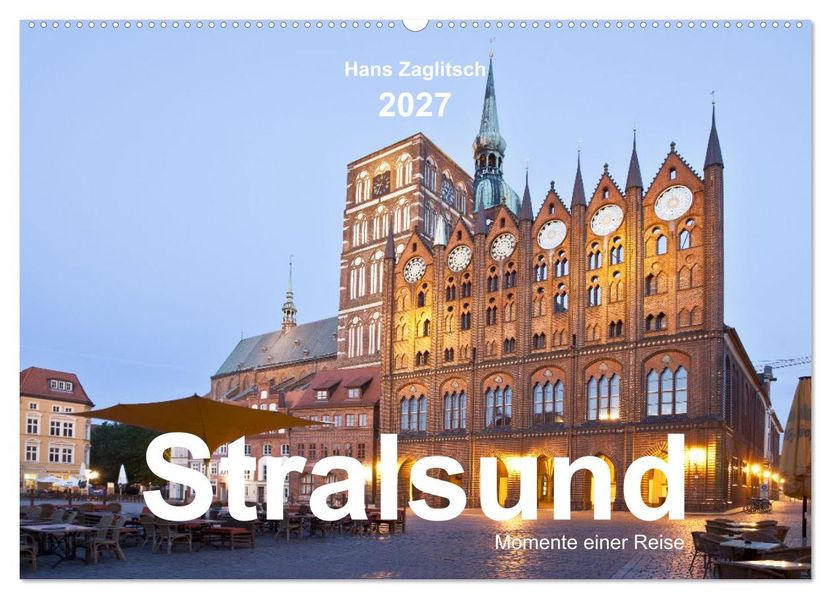 Stralsund - Momente einer Reise (Wandkalender 2027 DIN A2 quer) CALVENDO Monatskalender