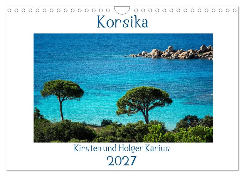 Korsika 2027 (Wandkalender 2027 DIN A4 quer) CALVENDO Monatskalender