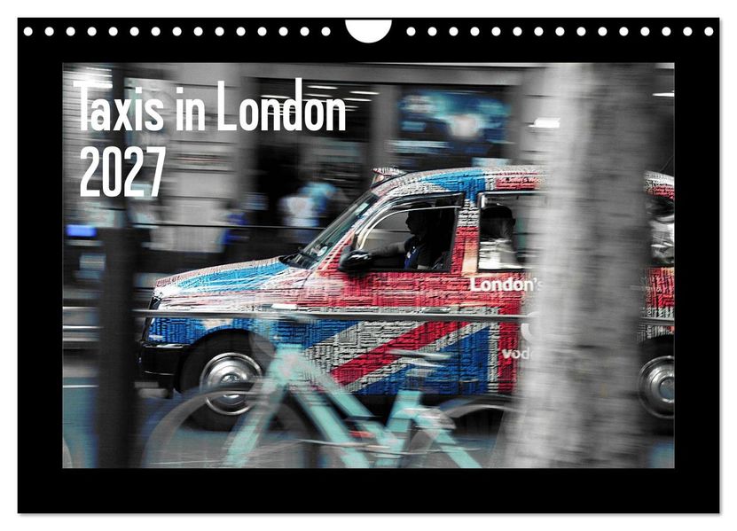 Taxis in London / UK-Version (Wall Calendar 2027 DIN A4 landscape) CALVENDO 12 Month Wall Calendar