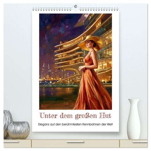 Unter dem großen Hut (hochwertiger Premium Wandkalender 2027 DIN A2 hoch) Kunstdruck in Hochglanz