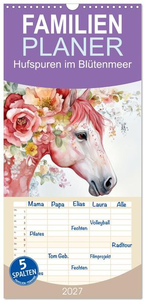 Familienplaner 2027 - Hufspuren im Blütenmeer mit 5 Spalten (Wandkalender 21 x 45 cm) CALVENDO