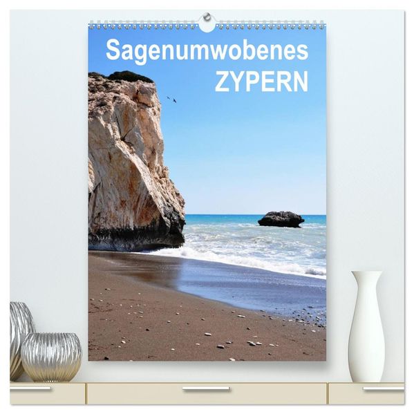 Sagenumwobenes ZYPERN (hochwertiger Premium Wandkalender 2027 DIN A2 hoch) Kunstdruck in Hochglanz
