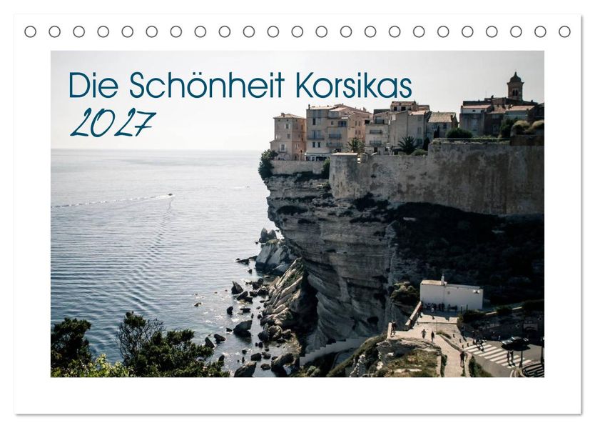 Die Schönheit Korsikas (Tischkalender 2027 DIN A5 quer) CALVENDO Monatskalender