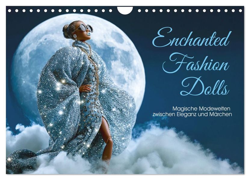 Enchanted Fashion Dolls. Magische Modewelten zwischen Eleganz und Märchen (Wandkalender 2027 DIN A4 quer) CALVENDO Monatskalender