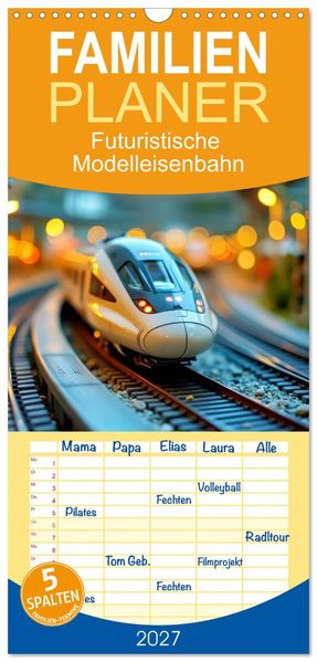 Familienplaner 2027 - Futuristische Modelleisenbahn mit 5 Spalten (Wandkalender 21 x 45 cm) CALVENDO