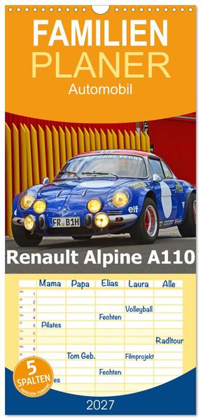 Familienplaner 2027 - Renault Alpine A110 mit 5 Spalten (Wandkalender 21 x 45 cm) CALVENDO