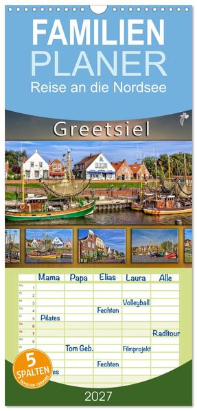 Familienplaner 2027 - Reise an die Nordsee - Greetsiel mit 5 Spalten (Wandkalender 21 x 45 cm) CALVENDO