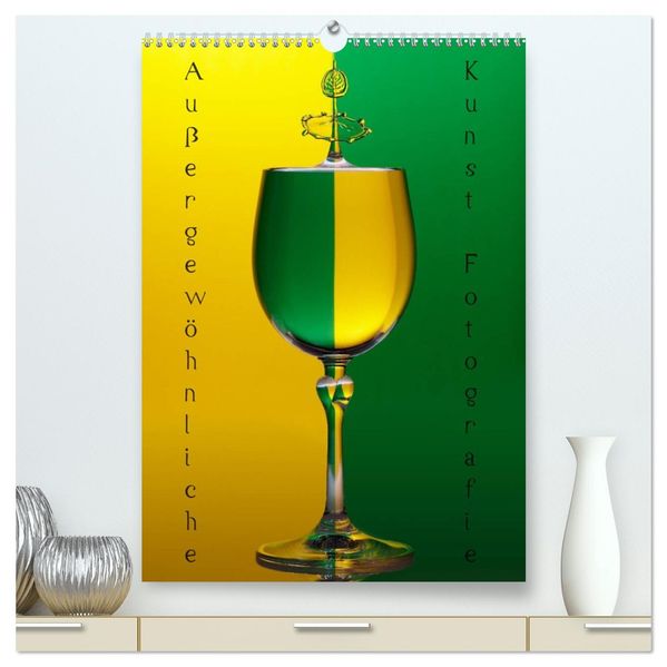 Außergewöhnliche Kunst - Wasser Tropfenfotografie (hochwertiger Premium Wandkalender 2027 DIN A2 hoch) Kunstdruck in Hochglanz