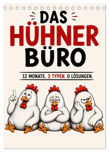 Das Hühner Büro - 12 Monate. 3 Typen. 0 Lösungen (Tischkalender 2027 DIN A5 hoch) CALVENDO Monatskalender