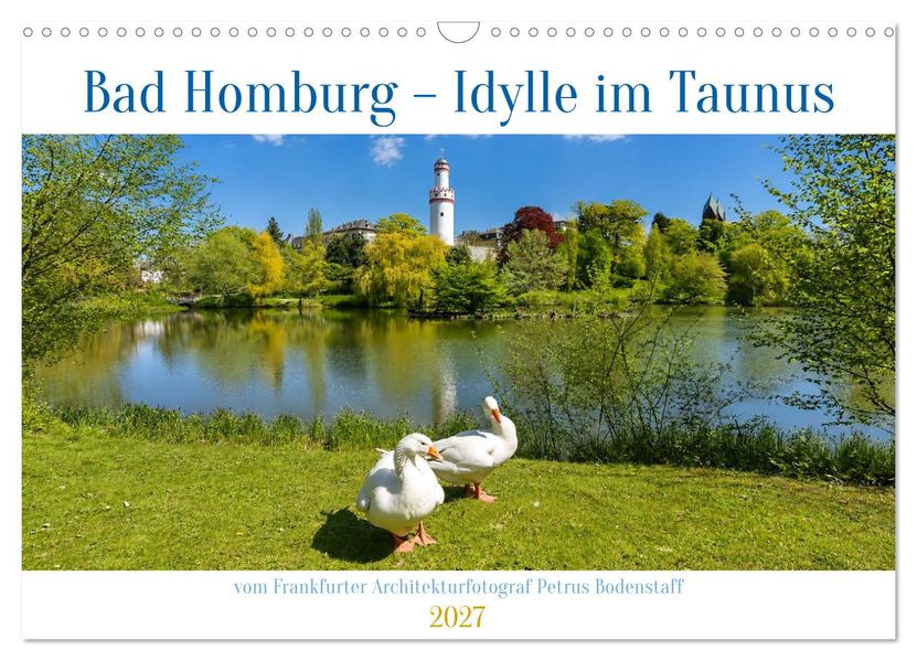 Bad Homburg - Idylle im Taunus (Wandkalender 2027 DIN A3 quer) CALVENDO Monatskalender